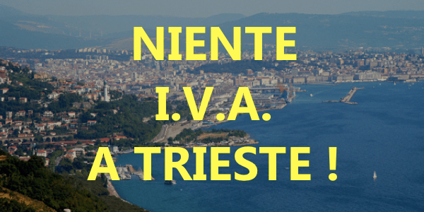Niente I.V.A. a Trieste!
